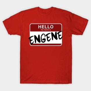 Hello, My Name Is ENGENE T-Shirt